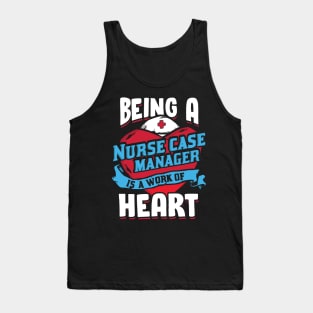 Nurse Case Manager Management Nursing Gift Tank Top